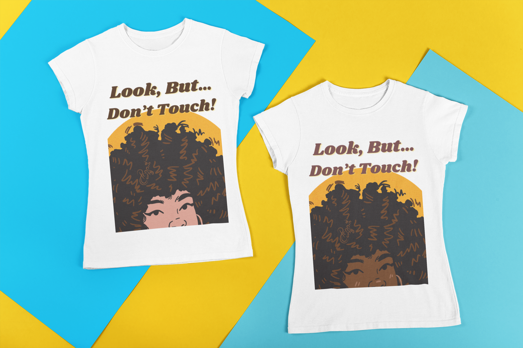 Look, But...Don't Touch! Tee (Shade 2)